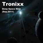 Tronixx – Deep Space Nine (Sep.2011)